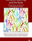 Literacies, Learning, and the Body: Putting Theory and Research into Pedagogical Practice