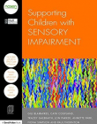 Supporting Children with Sensory Impairment