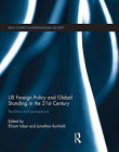 US Foreign Policy and Global Standing in the 21st Century: Realities and Perceptions