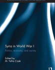 Syria in World War I: Politics, Economy and Society