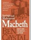 SPRINGBOARD SHAKESPEARE: MACBETH