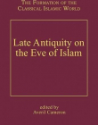 Late Antiquity on the Eve of Islam