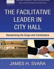 ACILITATIVE LEADER IN CITY HALL: REEXAMINING THE SCOPE