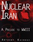 Nuclear Iran: A Prelude to Wwiii