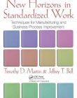 NEW HORIZONS IN STANDARDIZED WORK : TECHNIQUES FOR MANU