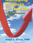 MANAGING PROJECTS IN TROUBLE