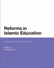 Reforms in Islamic Education: International Perspectives