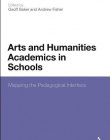 ARTS AND HUMANITIES ACADEMICS IN SCHOOLS: MAPPING THE P