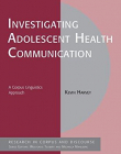INVESTIGATING ADOLESCENT HEALTH COMMUNICATION