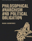 Philosophical Anarchism and Political Obligation (Contemporary Anarchist Studies)