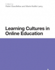 LEARNING CULTURES IN ONLINE EDUCATION