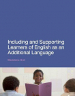 INCLUDING AND SUPPORTING LEARNERS OF ENGLISH AS AN ADDI