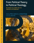 FROM POLITICAL THEORY TO POLITICAL THEOLOGY
