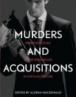 MURDERS AND ACQUISITIONS