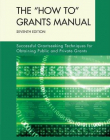 HOW TO' GRANTS MANUAL: SUCCESSFUL GRANTSEEKING TECHNIQU