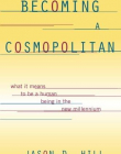 BECOMING A COSMOPOLITAN: WHAT IT MEANS TO BE A HUMAN BE