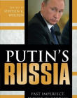 Putin's Russia: Past Imperfect, Future Uncertain