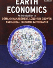 Earth Economics: An Introduction to Demand Management, Long-Run Growth and Global Economic Governance