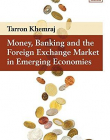 Money, Banking and the Foreign Exchange Market in Emerging Economies