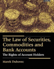 The Law of Securities, Commodities and Bank Accounts: The Rights of Account Holders (Elgar Financial Law series)