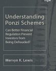 Understanding Ponzi Schemes: Can Better Financial Regulation Prevent Investors from Being Defrauded? (New Horizons in Money and Finance series)