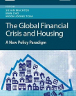 The Global Financial Crisis and Housing: A New Policy Paradigm (KDI series in Economic Policy and Development)