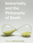 Immortality and the Philosophy of Death