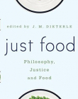 Just Food: Philosophy, Justice and Food