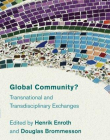 Global Community?: Transnational and Transdisciplinary Exchanges