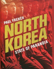 North Korea: State of Paranoia (Asian Arguments)