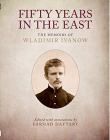 Fifty Years in the East: The Memoirs of Wladimir Ivanow