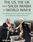 The Us the UK and Saudi Arbia in World War ll