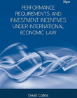 Performance Requirements and Investment Incentives Under International Economic Law