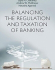 Balancing the Regulation and Taxation of Banking