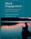 WORK ENGAGEMENT: A HANDBOOK OF ESSENTIAL THEORY AND RESEARCH