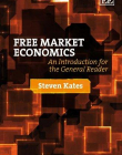 FREE MARKET ECONOMICS: AN INTRODUCTION FOR THE GENERAL