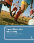 PHYSICAL EDUCATION FOR LEARNING: A GUIDE FOR SECONDARY SCHOOLS