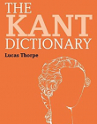 The Kant Dictionary (Bloomsbury Philosophy Dictionaries)