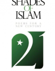 SHADES OF ISLAM: POEMS FOR A NEW CENTURY