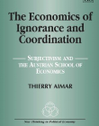 ECONOMICS OF IGNORANCE AND COORDINATION,THE
