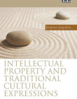 INTELLECTUAL PROPERTY AND TRADITIONAL CULTURAL EXPRESSI