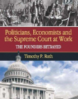 POLITICIANS, ECONOMISTS AND THE SUPREME COURT AT WORK: