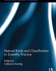 Natural Kinds and Classification in Scientific Practice