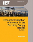 Economic Evaluation of Projects in the Electricity Supply Industry (Iet Power and Energy)