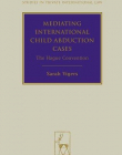 MEDIATING INTERNATIONAL CHILD ABDUCTION CASES: THE HAGU