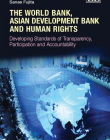 THE WORLD BANK,ASIAN DEVELOPMENT BANK AND HUMANRIGHTS