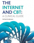 The Internet and CBT: A Clinical Guide
