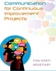 Communication for Continuous Improvement Projects (Industrial Innovation Series)