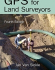 GPS for Land Surveyors, Fourth Edition(B&Eb)