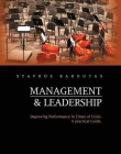 Management and Leadership: Improving Performance in Times of Crisis. a Practical Guide.